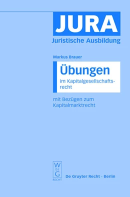 Abbildung von Brauer | Übungen im Kapitalgesellschaftsrecht mit Bezügen zum Kapitalmarktrecht | 1. Auflage | 2005 | beck-shop.de