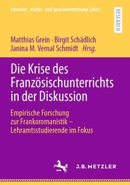 Abbildung von Grein / Schädlich | Die Krise des Französischunterrichts in der Diskussion | 1. Auflage | 2021 | beck-shop.de