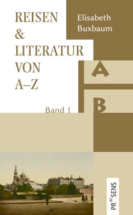Abbildung von Buxbaum | REISEN & LITERATUR VON A-Z | 1. Auflage | 2021 | beck-shop.de