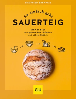 Abbildung von Brenneis | So einfach geht Sauerteig | 1. Auflage | 2021 | beck-shop.de