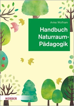 Abbildung von Wolfram | Handbuch Naturraumpädagogik | 1. Auflage | 2021 | beck-shop.de
