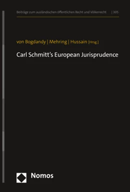Abbildung von von Bogdandy / Mehring | Carl Schmitt’s European Jurisprudence | 1. Auflage | 2022 | 305 | beck-shop.de