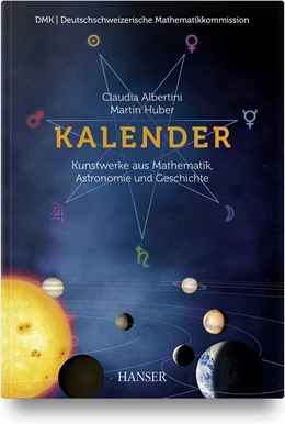 Abbildung von Albertini / Huber | Kalender - Kunstwerke aus Mathematik, Astronomie und Geschichte | 1. Auflage | 2021 | beck-shop.de