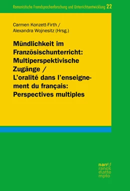 Abbildung von Konzett-Firth / Wojnesitz | Mündlichkeit im Französischunterricht: Multiperspektivische Zugänge/ L'oralité dans l'enseignement du français: Perspectives multiples | 1. Auflage | 2022 | beck-shop.de