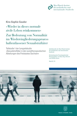 Abbildung von Gauder | »Wieder in dieses normale zivile Leben reinkommen«. Zur Bedeutung von Normalität im Wiedereingliederungsprozess haftentlassener Sexualstraftäter. | 1. Auflage | 2021 | beck-shop.de