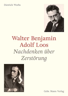 Abbildung von Worbs | Walter Benjamin und Adolf Loos | 1. Auflage | 2025 | beck-shop.de