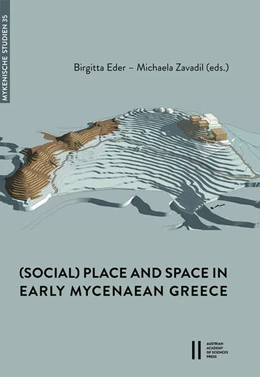 Abbildung von Eder / Zavadil | (Social) Place and Space in Early Mycenaean Greece | 1. Auflage | 2021 | 528 | beck-shop.de