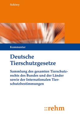 Abbildung von Schiwy | Deutsche Tierschutzgesetze • mit Aktualisierungsservice | 1. Auflage | 2018 | beck-shop.de