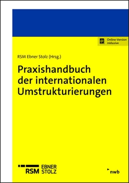 Abbildung von RSM Ebner Stolz | Praxishandbuch der internationalen Umstrukturierungen | 1. Auflage | 2023 | beck-shop.de