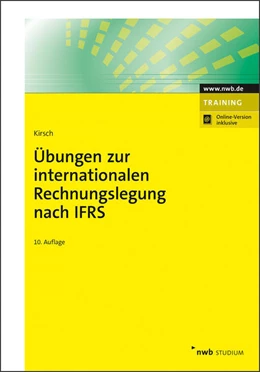 Abbildung von Kirsch | Übungen zur internationalen Rechnungslegung nach IFRS | 10. Auflage | 2021 | beck-shop.de
