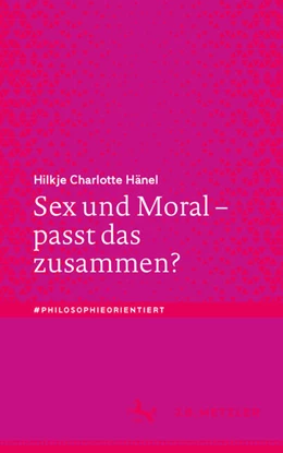 Abbildung von Hänel | Sex und Moral - passt das zusammen? | 1. Auflage | 2021 | beck-shop.de