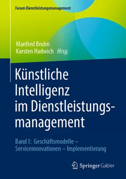 Abbildung von Bruhn / Hadwich | Künstliche Intelligenz im Dienstleistungsmanagement | 1. Auflage | 2021 | beck-shop.de