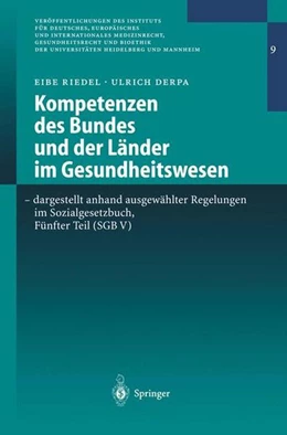Abbildung von Riedel / Derpa | Kompetenzen des Bundes und der Länder im Gesundheitswesen - dargestellt anhand ausgewählter Regelungen im Sozialgesetzbuch, Fünfter Teil (SGB V) | 1. Auflage | 2013 | beck-shop.de