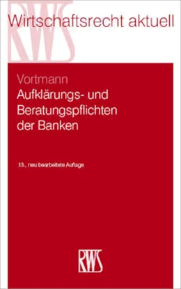 Abbildung von Vortmann | Aufklärungs- und Beratungspflichten der Banken | 13. Auflage | 2022 | 226 | beck-shop.de
