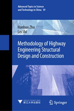Abbildung von Zhu / Shi | Methodology of Highway Engineering Structural Design and Construction | 1. Auflage | 2020 | beck-shop.de