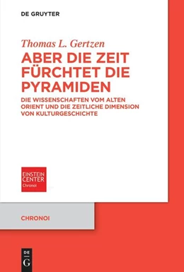 Abbildung von Gertzen | Aber die Zeit fürchtet die Pyramiden | 1. Auflage | 2022 | beck-shop.de