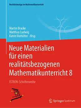 Abbildung von Bracke / Ludwig | Neue Materialien für einen realitätsbezogenen Mathematikunterricht 8 | 1. Auflage | 2021 | beck-shop.de