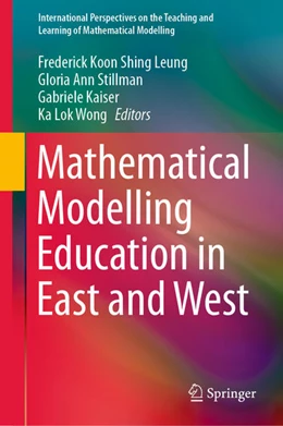 Abbildung von Leung / Stillman | Mathematical Modelling Education in East and West | 1. Auflage | 2021 | beck-shop.de