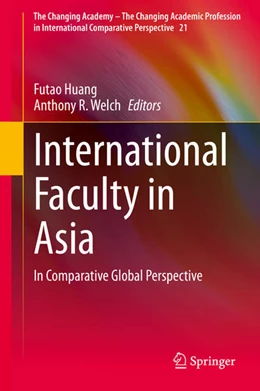 Abbildung von Huang / Welch | International Faculty in Asia | 1. Auflage | 2021 | beck-shop.de