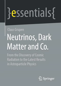 Abbildung von Grupen | Neutrinos, Dark Matter and Co. | 1. Auflage | 2021 | beck-shop.de
