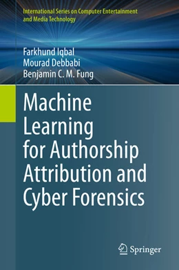 Abbildung von Iqbal / Debbabi | Machine Learning for Authorship Attribution and Cyber Forensics | 1. Auflage | 2020 | beck-shop.de