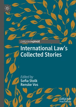 Abbildung von Stolk / Vos | International Law's Collected Stories | 1. Auflage | 2020 | beck-shop.de