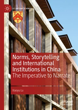 Abbildung von Lu | Norms, Storytelling and International Institutions in China | 1. Auflage | 2021 | beck-shop.de