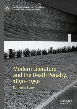 Abbildung von Ebury | Modern Literature and the Death Penalty, 1890-1950 | 1. Auflage | 2021 | beck-shop.de