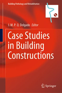 Abbildung von Delgado | Case Studies in Building Constructions | 1. Auflage | 2020 | beck-shop.de
