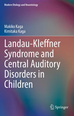 Abbildung von Kaga | Landau-Kleffner Syndrome and Central Auditory Disorders in Children | 1. Auflage | 2021 | beck-shop.de