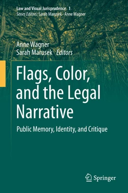 Abbildung von Wagner / Marusek | Flags, Color, and the Legal Narrative | 1. Auflage | 2021 | beck-shop.de