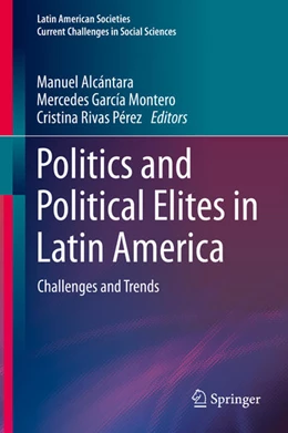 Abbildung von Alcántara / García Montero | Politics and Political Elites in Latin America | 1. Auflage | 2020 | beck-shop.de