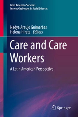Abbildung von Araujo Guimarães / Hirata | Care and Care Workers | 1. Auflage | 2021 | beck-shop.de