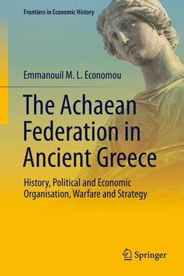 Abbildung von Economou | The Achaean Federation in Ancient Greece | 1. Auflage | 2020 | beck-shop.de