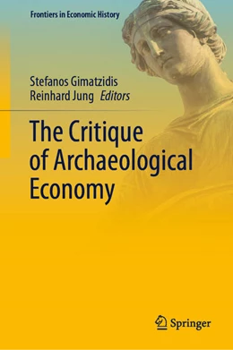 Abbildung von Gimatzidis / Jung | The Critique of Archaeological Economy | 1. Auflage | 2021 | beck-shop.de