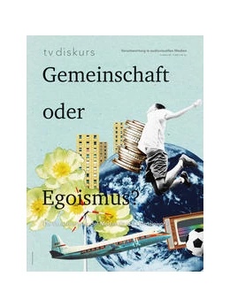 Abbildung von Freiwillige Selbstkontrolle Fernsehen e.V. | Gemeinschaft oder Egoismus | 1. Auflage | 2021 | 97 | beck-shop.de