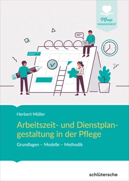 Abbildung von Müller | Arbeitszeit und Dienstplangestaltung in der Pflege | 2. Auflage | 2021 | beck-shop.de