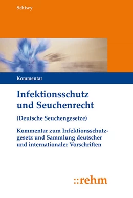 Abbildung von Schiwy | Infektionsschutz und Seuchenrecht • mit Aktualisierungsservice | 1. Auflage | 2018 | beck-shop.de