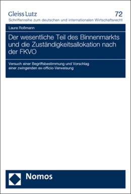 Abbildung von Roßmann | Der wesentliche Teil des Binnenmarkts und die Zuständigkeitsallokation nach der FKVO | 1. Auflage | 2021 | 72 | beck-shop.de