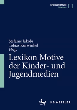 Abbildung von Jakobi / Kurwinkel | Lexikon Motive der Kinder- und Jugendmedien | 1. Auflage | 2027 | beck-shop.de