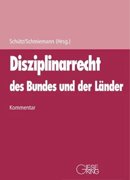 Abbildung von Schütz / Schmiemann (Hrsg.) | Disziplinarrecht des Bundes und der Länder | 1. Auflage | 2017 | beck-shop.de