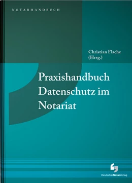 Abbildung von Drube / Flache | Praxishandbuch Datenschutz im Notariat | 1. Auflage | 2021 | beck-shop.de