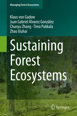 Abbildung von Gadow / Álvarez González | Sustaining Forest Ecosystems | 1. Auflage | 2021 | beck-shop.de