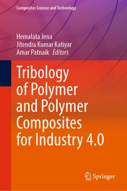 Abbildung von Jena / Katiyar | Tribology of Polymer and Polymer Composites for Industry 4.0 | 1. Auflage | 2021 | beck-shop.de