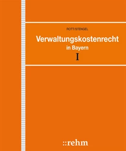 Abbildung von Rott / Stengel | Verwaltungskostenrecht in Bayern - mit Aktualisierungsservice | 1. Auflage | 2017 | beck-shop.de
