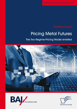 Abbildung von Lassak | Pricing Metal Futures. The Two-Regime-Pricing Model revisited | 1. Auflage | 2017 | beck-shop.de