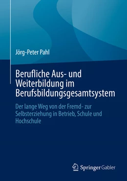 Abbildung von Pahl | Berufliche Aus- und Weiterbildung im Berufsbildungsgesamtsystem | 1. Auflage | 2022 | beck-shop.de