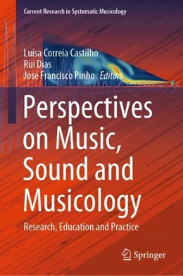 Abbildung von Correia Castilho / Dias | Perspectives on Music, Sound and Musicology | 1. Auflage | 2021 | beck-shop.de