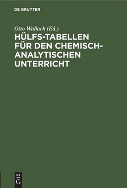 Abbildung von Wallach | Hülfs-Tabellen für den chemisch-analytischen Unterricht | 1. Auflage | 1880 | beck-shop.de