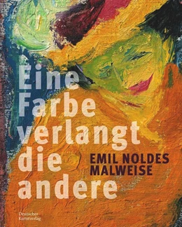 Abbildung von Stiftung Ada und Emil Nolde Seebüll / Bayerische Staatsgemäldesammlung | Emil Noldes Malweise | 1. Auflage | 2022 | beck-shop.de